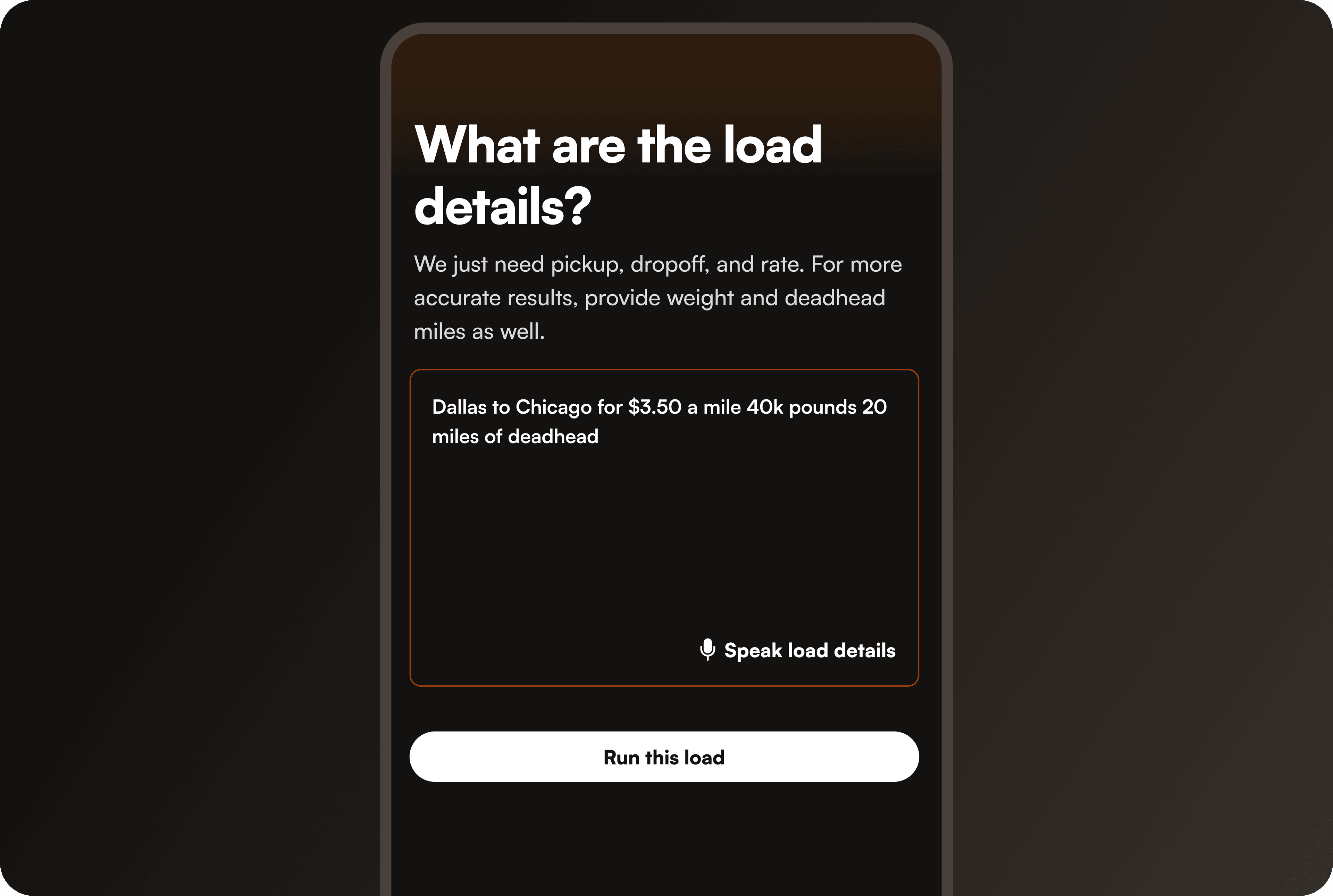 Diezl voice and natural language input; speak or paste load details